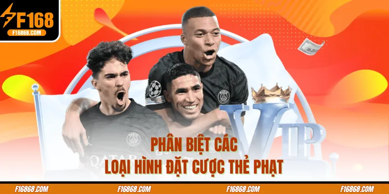 Phân biệt các loại hình đặt cược thẻ phạt