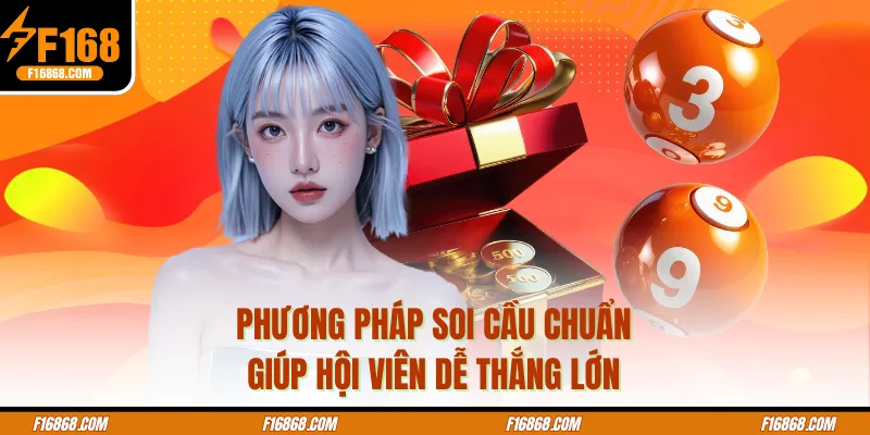 Phương pháp soi cầu chuẩn giúp hội viên dễ thắng lớn