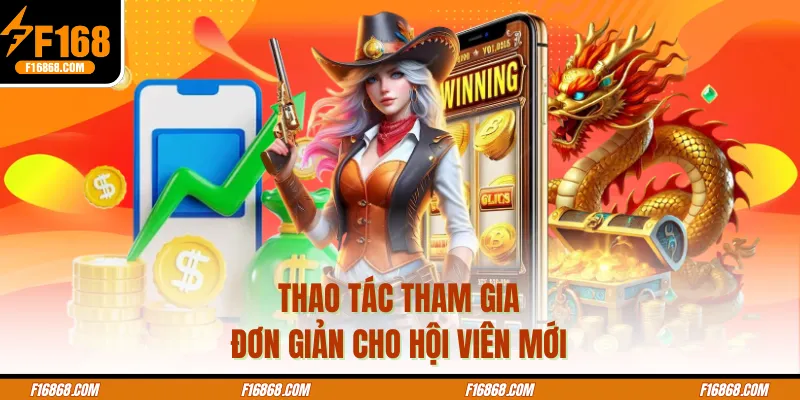 Thao tác tham gia đơn giản cho hội viên mới