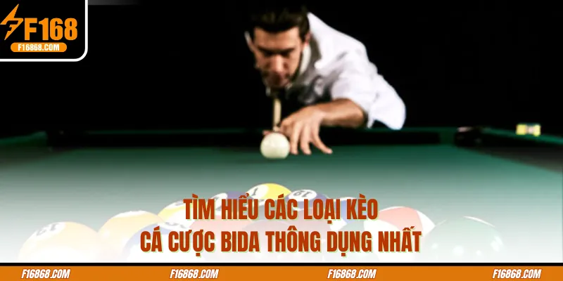 Tìm hiểu các loại kèo cá cược bida thông dụng nhất